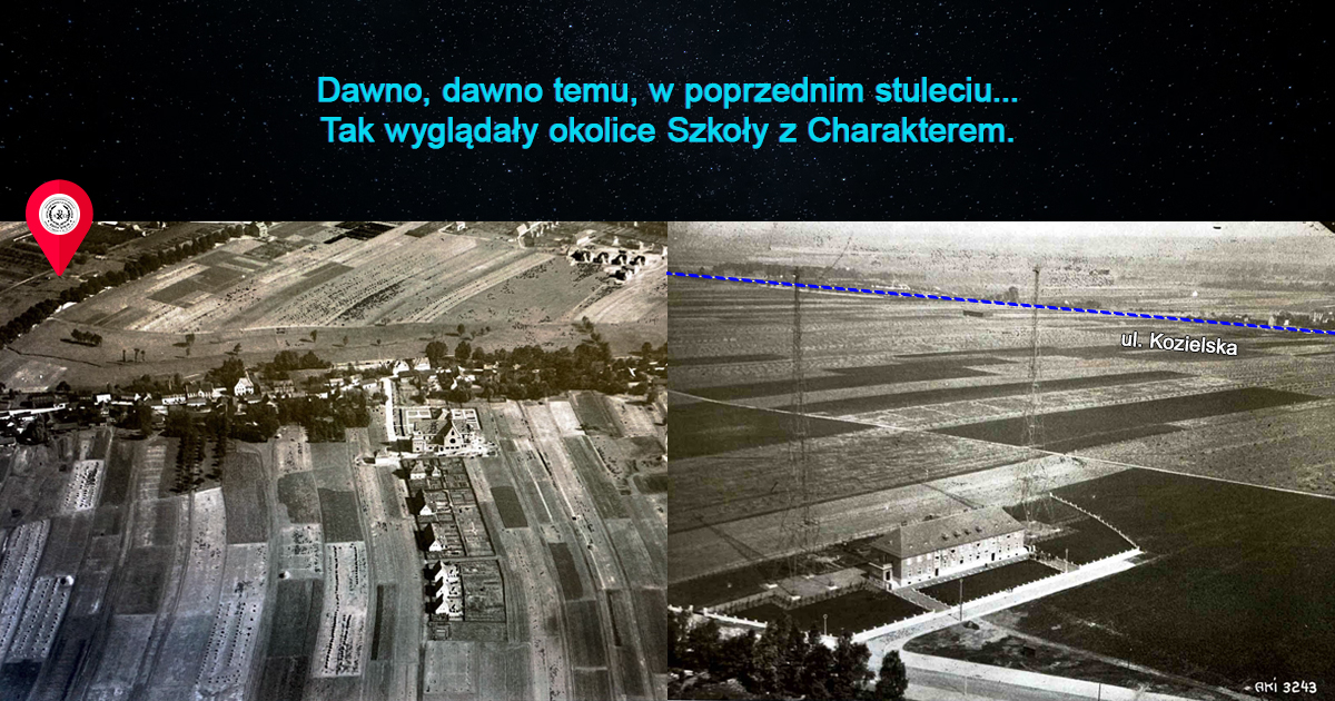 Historia z Charakterem – Dawno, dawno temu tak wyglądały okolice Szkoły
